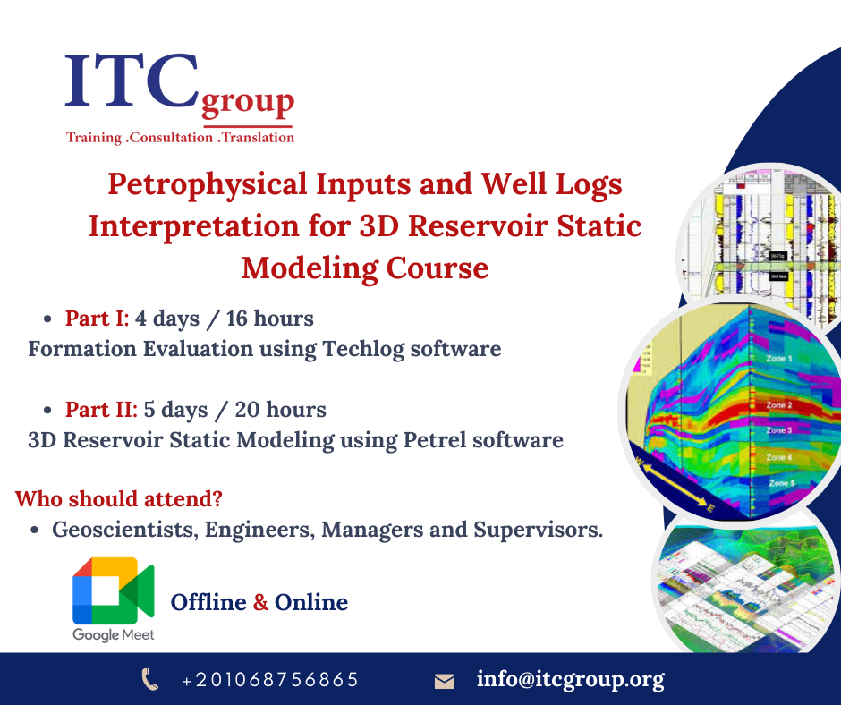 Petrophysical Inputs and Well Logs Interpretation for 3D Reservoir Static Modeling Course